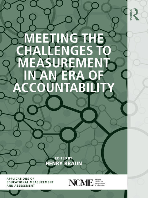 Title details for Meeting the Challenges to Measurement in an Era of Accountability by Henry Braun - Available